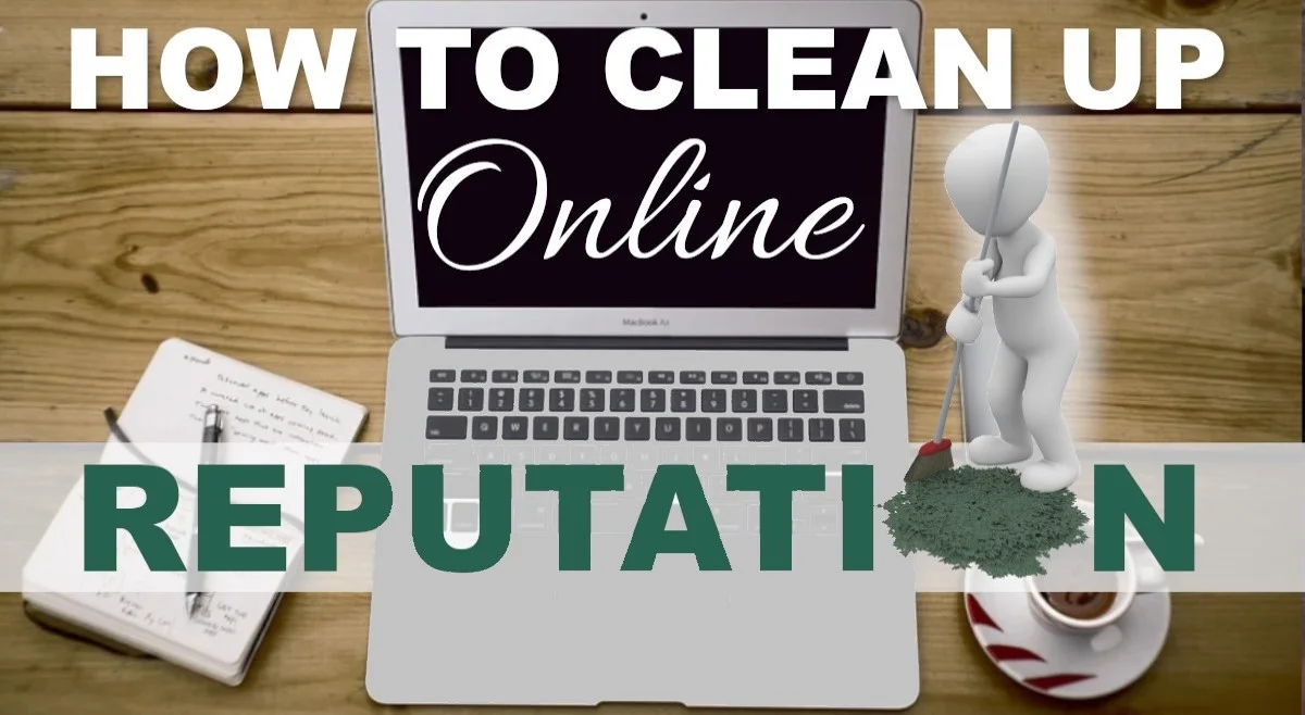 How do I clean up my Online Reputation